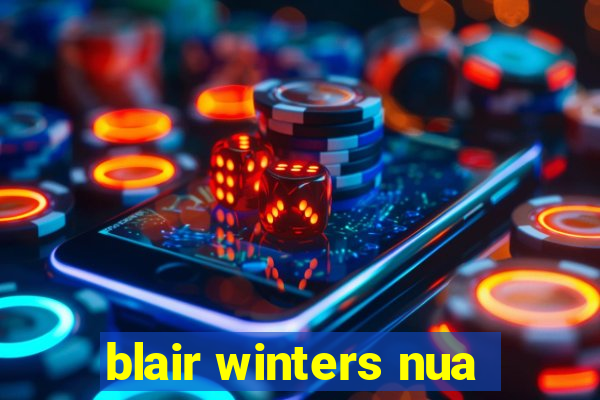 blair winters nua